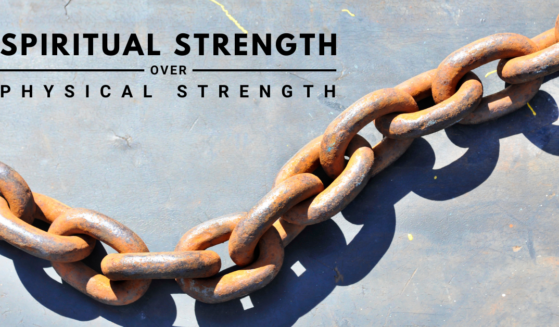 Spiritual Strength > Physical Strength; Image of Rusty Chain